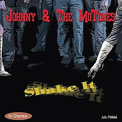 Johnny &amp; The MoTones - Shake It альбом