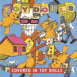 Toy Dolls - Covered in Toy Dolls альбом Toy Dolls - Covered in Toy Dolls альбом