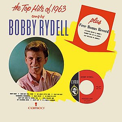 Bobby Rydell - The Top Hits Of 1963 Sung By Bobby Rydell album Bobby Rydell - The Top Hits Of 1963 Sung By Bobby Rydell album
