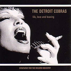 Detroit Cobras - Life, Love And Leaving album