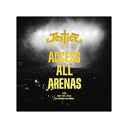 Justice - Acess All Arenas альбом Justice - Acess All Arenas альбом