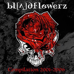 Bloodflowerz - Compilation 2001-2006 album Bloodflowerz - Compilation 2001-2006 album