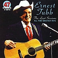 Ernest Tubb - The Last Sessions: All Time Greatest Hits album