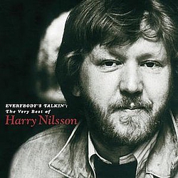 Harry Nilsson - Everybody's Talkin': The Very Best of Harry Nilsson album Harry Nilsson - Everybody's Talkin': The Very Best of Harry Nilsson album