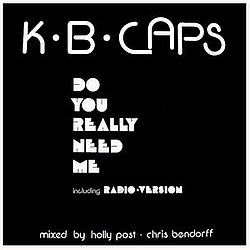 K.B. Caps - Do You Really Need Me альбом