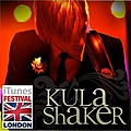 Kula Shaker - iTunes Festival: London album Kula Shaker - iTunes Festival: London album
