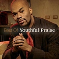 Youthful Praise - Best Of Youthful Praise album Youthful Praise - Best Of Youthful Praise album
