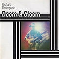 Richard Thompson - Doom &amp; Gloom альбом
