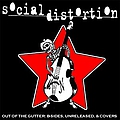 Social Distortion - Out of the Gutter: B-Sides, Unreleased, &amp; Covers album