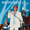 Roberto Carlos - Roberto Carlos em Las Vegas альбом