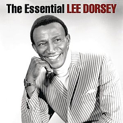 Lee Dorsey - The Essential Lee Dorsey альбом