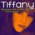 Tiffany - Greatest '80s Hits альбом