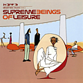 Supreme Beings of Leisure - Supreme Beings of Leisure (2001 Tour Edition) album Supreme Beings of Leisure - Supreme Beings of Leisure (2001 Tour Edition) album