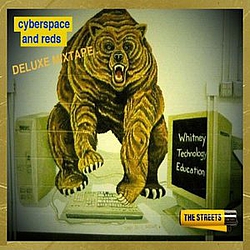 The Streets - Cyberspace And Reds - Deluxe Mixtape album