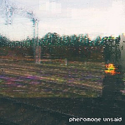 Pheromone - Unsaid album