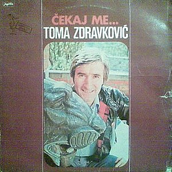 Toma Zdravković - Čekaj me... album