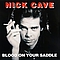 Nick Cave - Blood On Your Saddle album