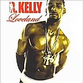R. Kelly - Chocolate Factory (bonus disc: Loveland) альбом