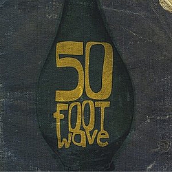 50 Foot Wave - 50 Foot Wave album