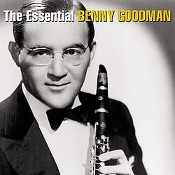 Benny Goodman - The Essential Benny Goodman альбом