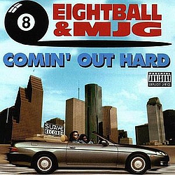 8 Ball &amp; MJG Feat. Thorough, Gillie Da Kid, Toni Hickman &amp; Big Duke - Comin' Out Hard album
