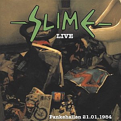 Slime - Live: Pankehallen 21.1.1984 album Slime - Live: Pankehallen 21.1.1984 album