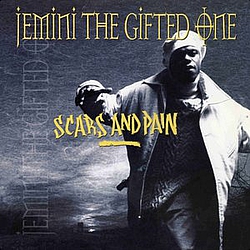 Jemini The Gifted One - Scars And Pain album