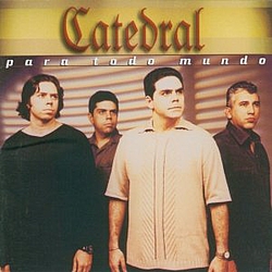 Catedral - Para Todo Mundo album