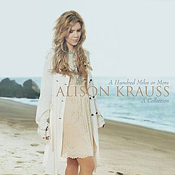 Alison Krauss - A Hundred Miles Or More (Live From The Tracking Room) альбом