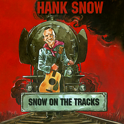 Hank Snow - Snow on the Tracks альбом