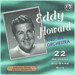 Eddy Howard - 22 Original Big Band Hits альбом Eddy Howard - 22 Original Big Band Hits альбом