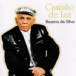 Bezerra da Silva - Caminho De Luz альбом