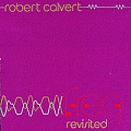 Robert Calvert - Freq Revisited альбом