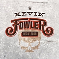 Kevin Fowler - Best Of... So Far альбом