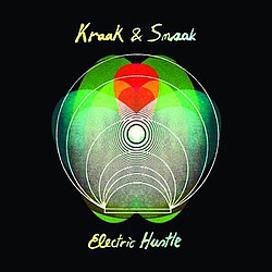 Kraak &amp; Smaak - Electric Hustle альбом