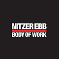 Nitzer Ebb - Body of Work album
