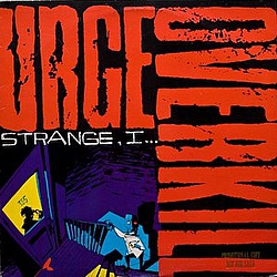 Urge Overkill - Strange, I... album