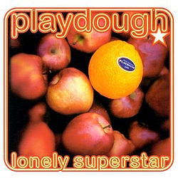 Playdough - Lonely Superstar альбом