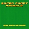 Super Furry Animals - God! Show Me Magic album