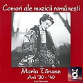 Maria Tănase - Anii &#039;30 - &#039;40 album