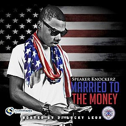 Speaker Knockerz - Married To The Money album