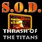 S.O.D. - 2001-08-11: Thrash of the Titans Benefit Concert, San Francisco, CA, USA album