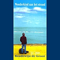 Boudewijn de groot - Een Wonderkind Aan Het Strand - 30 Jaar Boudewijn De Groot альбом