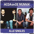 Acda En De Munnik - Alle Singles альбом