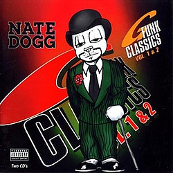 Nate Dogg - G-Funk Classics, Volumes 1 &amp; 2 альбом