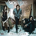 Sick Puppies - Tri-Polar Deluxe альбом