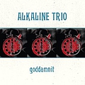 Alkaline Trio - Goddamnit Redux album
