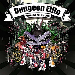 Dungeon Elite - Make Love Not Warcraft album