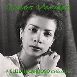 Elizeth Cardoso - Olhos Verdes - A Elizeth Cardoso Collection альбом