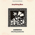 Anything Box - Jubilation (This Thing Called Life) альбом